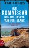 [Kommissar Philippe Lagarde 12] • Der Kommissar und der Teufel von Port Blanc